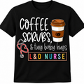 Coffee, scrubs t shirt